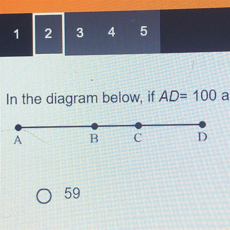 In the diagram below, if AD= 100 and AC = 34, find CD. A 59 B 76 C 45 D 66-example-1