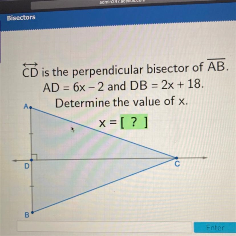 PLEASE HELP ILL GIVE BRAINLIAST CD is the perpendicular bisector of AB. AD = 6x – 2 and-example-1