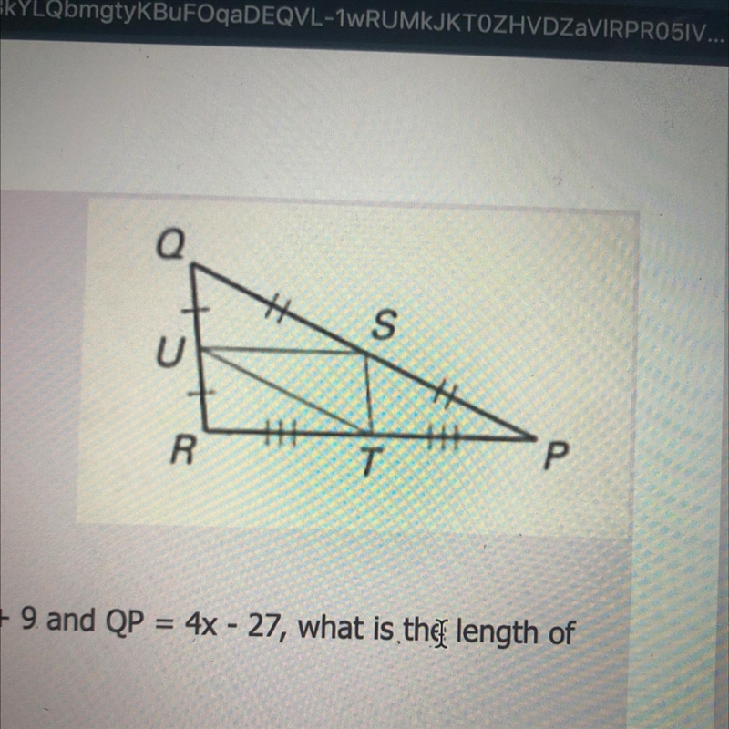 UT is the midsection of triangle QRP. If UT= x+9 and QP=4x-27, what is the length-example-1