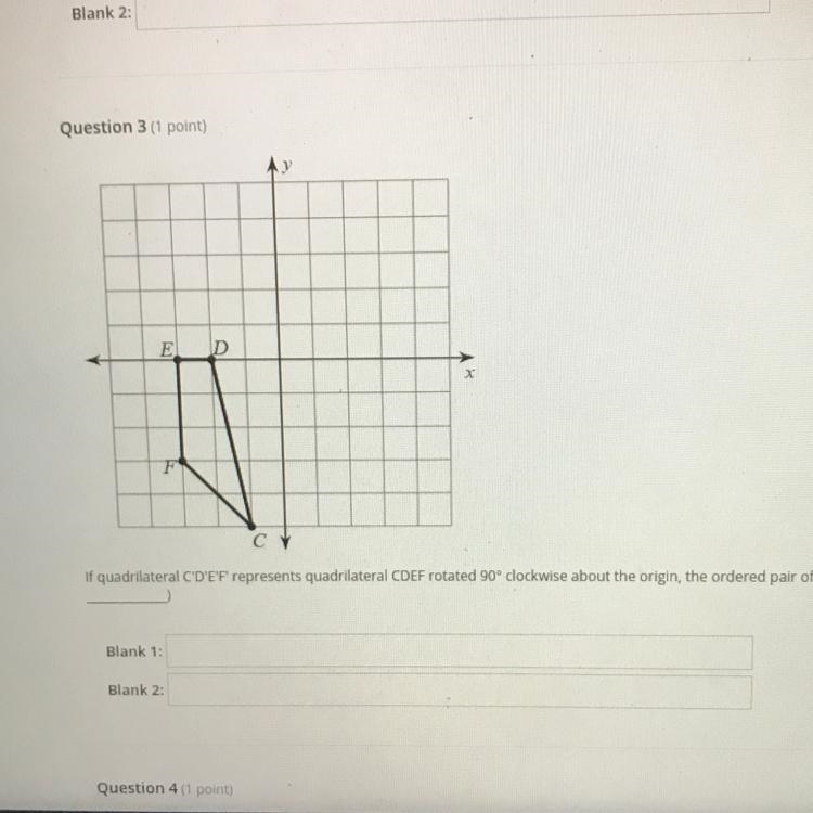 PLEASEEE HELPPP If quadrilateral C'D'EF represents quadrilateral CDEF rotated 90° clockwise-example-1