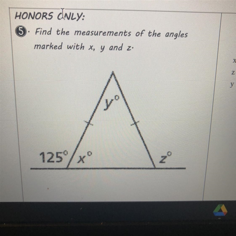 HONORS INLY: 5. Find the measurements of the angles marked with x, y and z. (Isosceles-example-1