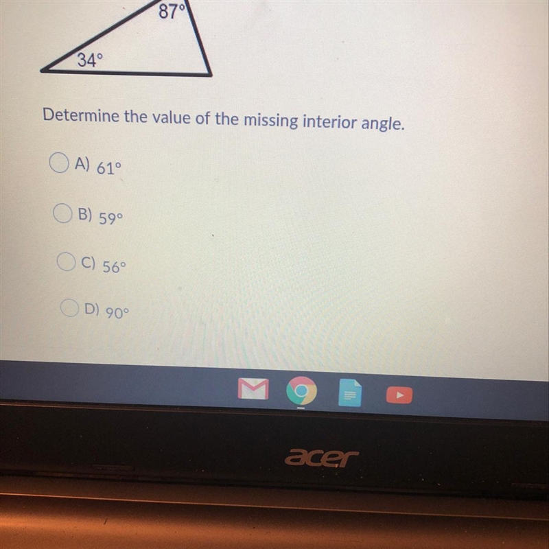 87° 34° Determine the value of the missing interior angle. A.61 B.59 C.56 D.90-example-1