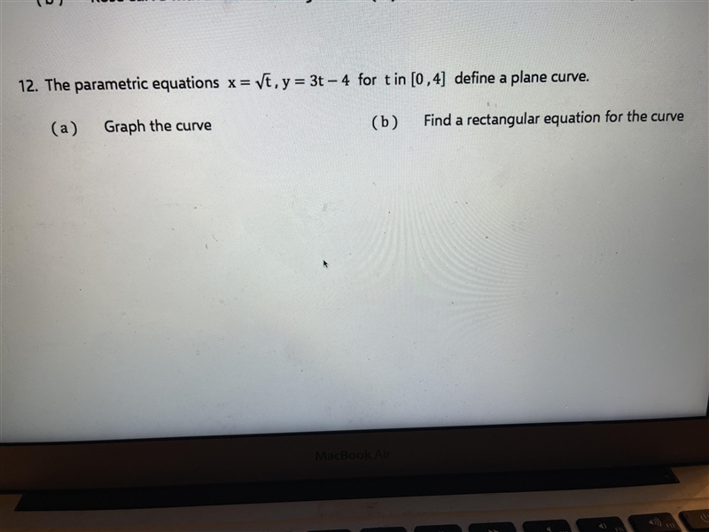 The parametric equations x = square root t, y= 3t - 4 for t in [ 0,4] define a plane-example-1