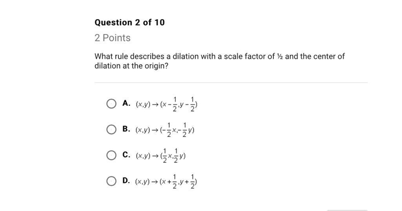 (80 POINTS) What rule describes a dilation with a scale factor of ½ and the center-example-1