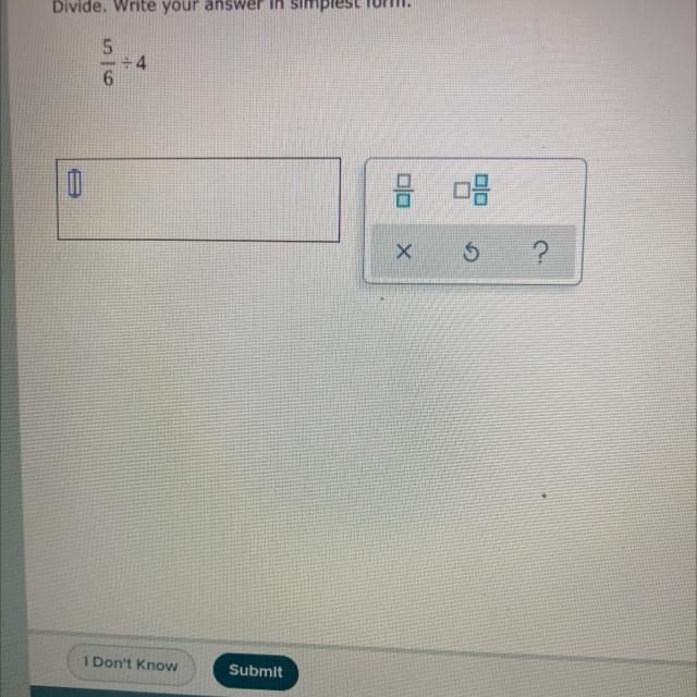 Divide. Write your answer in simplest form 5/6 divided by 4 Please help me, and it-example-1