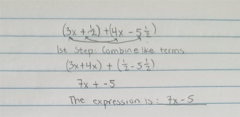 I NEED HELP WITH THIS! Simply the expression. (3x + (1)/(2)) + (4x - 5 (1)/(2)) The-example-1