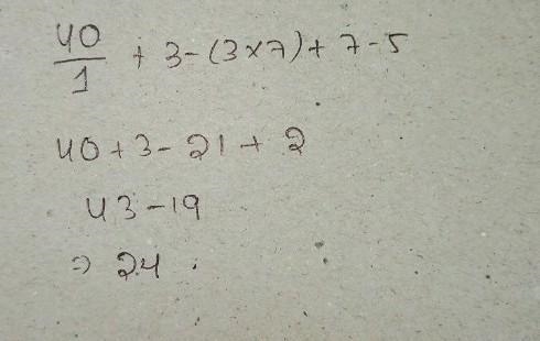 40÷1+3-(3×7)+7-5 solve-example-1