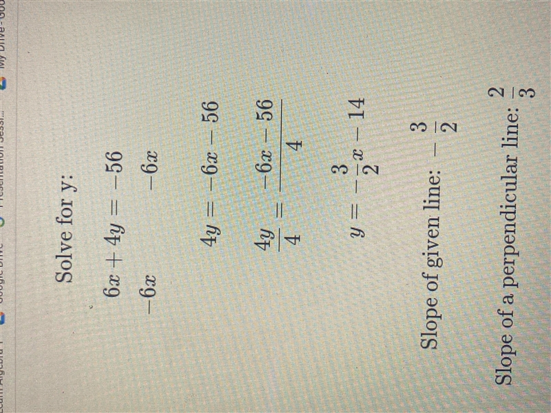 What is the slope of a line perpendicular to the line whose equation is 6x + 4y = –56. Fully-example-1