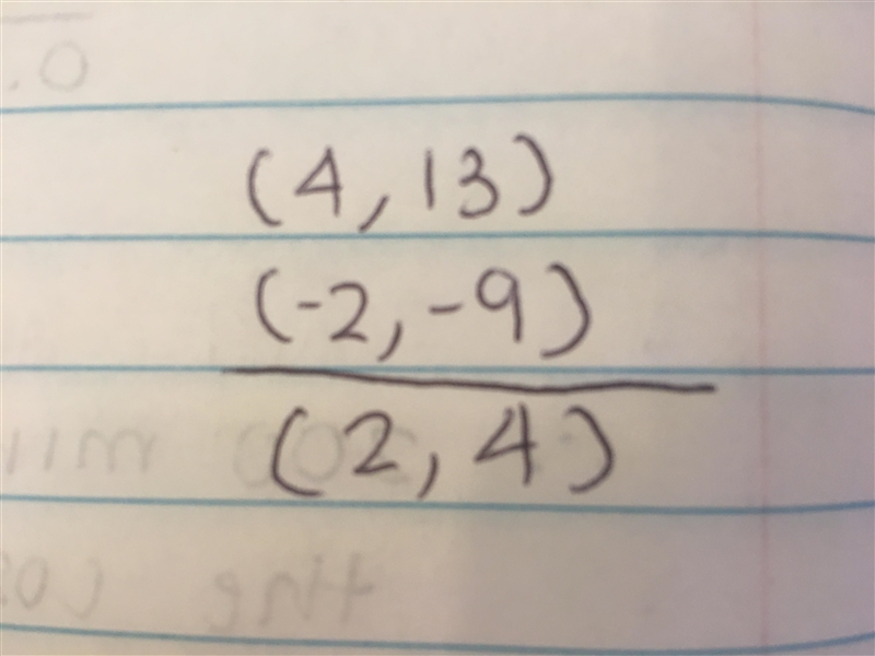 Start at 4, 13 move 2 units left and 9 units down where do you end up-example-1