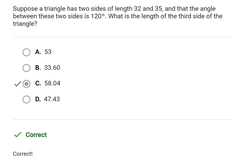 Suppose a triangle has two sides of length 32 and 35, and that the angle between these-example-1