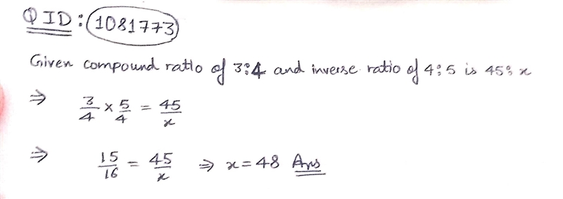 The compound ratio's of 3:4 &the inverse ratio of 4:5 is 45:X find x?​-example-1