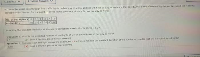 A commuter must pass through five traffic lights on her way to work, and she will-example-1