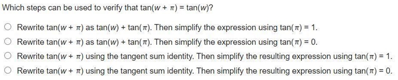 Which steps can be used to verify that tan(w + Pi) = tan(w)?-example-1