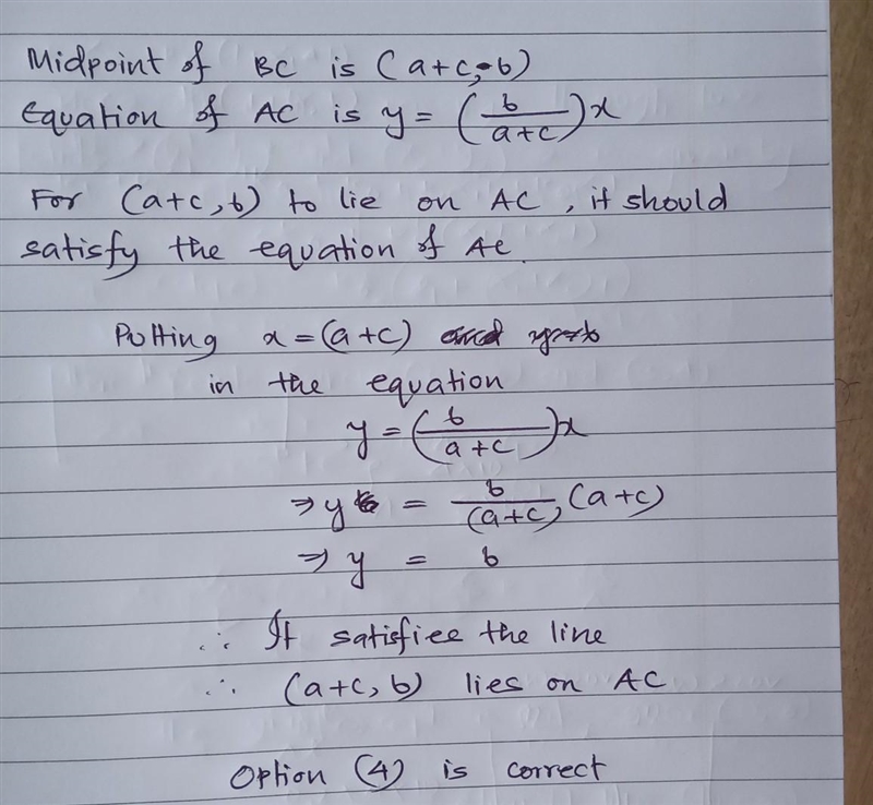 Please help! The equation of line AG is y=(b/a+c)x. The midpoint of BC is (a+c,b). Does-example-1