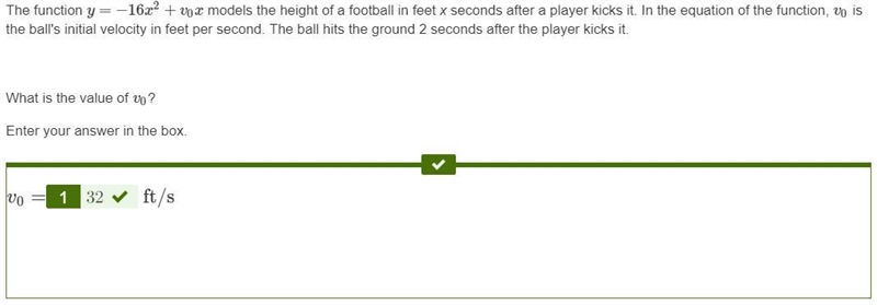 The function y=−16x2+v0x models the height of a football in feet x seconds after a-example-1