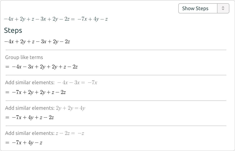 Simplify − 4 x + 2 y + z − 3 x + 2 y − 2 z-example-1