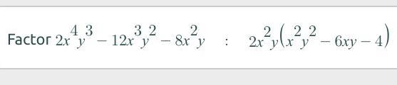 Factor completely 2x⁴y³-12x³y²-8x²y-example-1