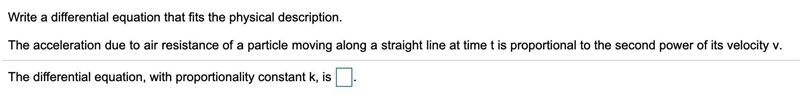 Write a differential equation that fits the physical description. The at time t is-example-1