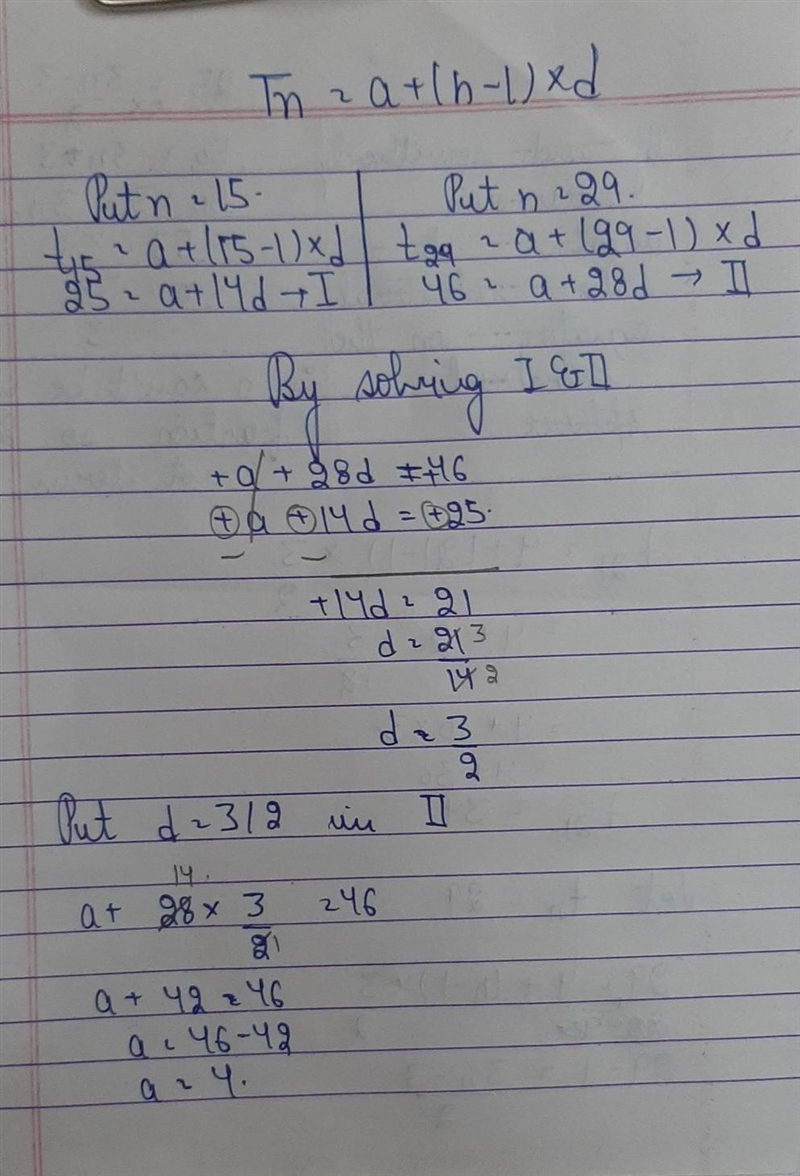 1. Find the 21st tem of an A.P. whose 15th term is 25 and 29th term 46. Show that-example-1