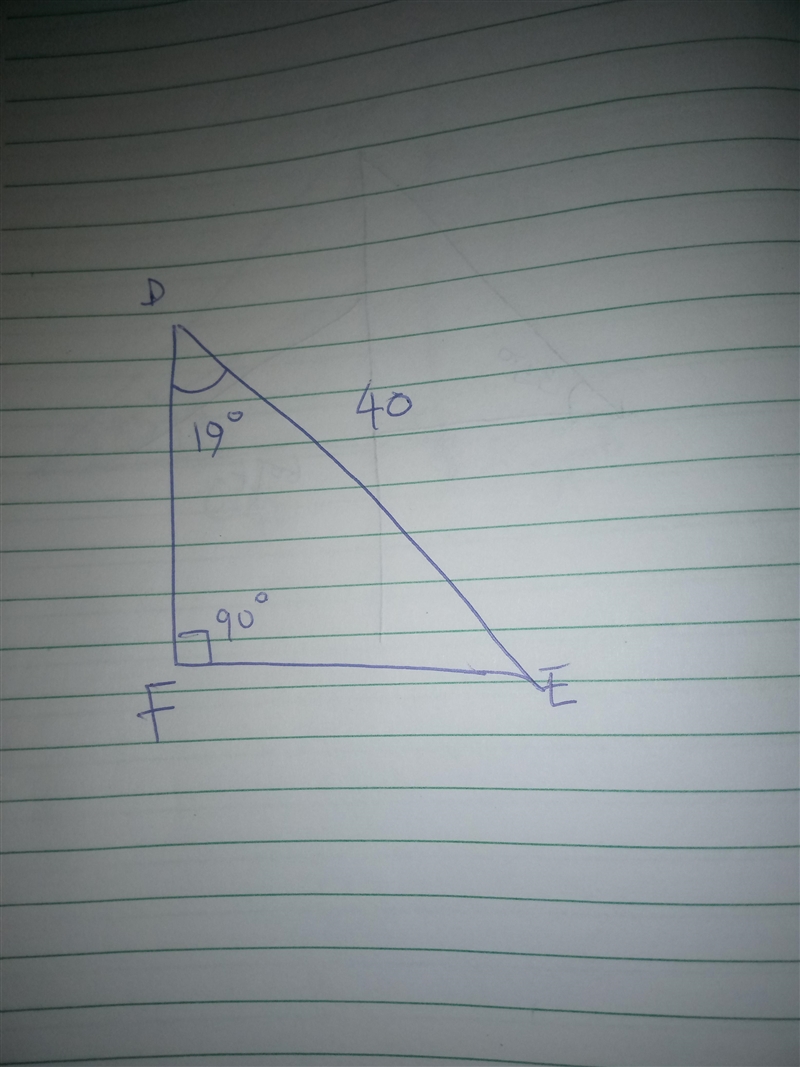 In ΔDEF, the measure of ∠F=90°, the measure of ∠D=19°, and DE = 40 feet. Find the-example-1