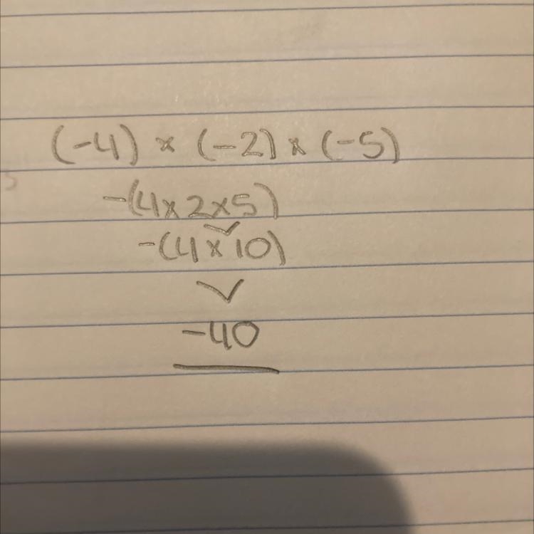 I need helppppp please answer correctlyyyy Multiply (−4) × (−2) × (−5).-example-1