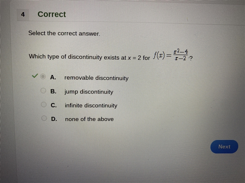 Select the correct answer. Which type of discontinuity exists at x = 2 for f(x)=x-example-1