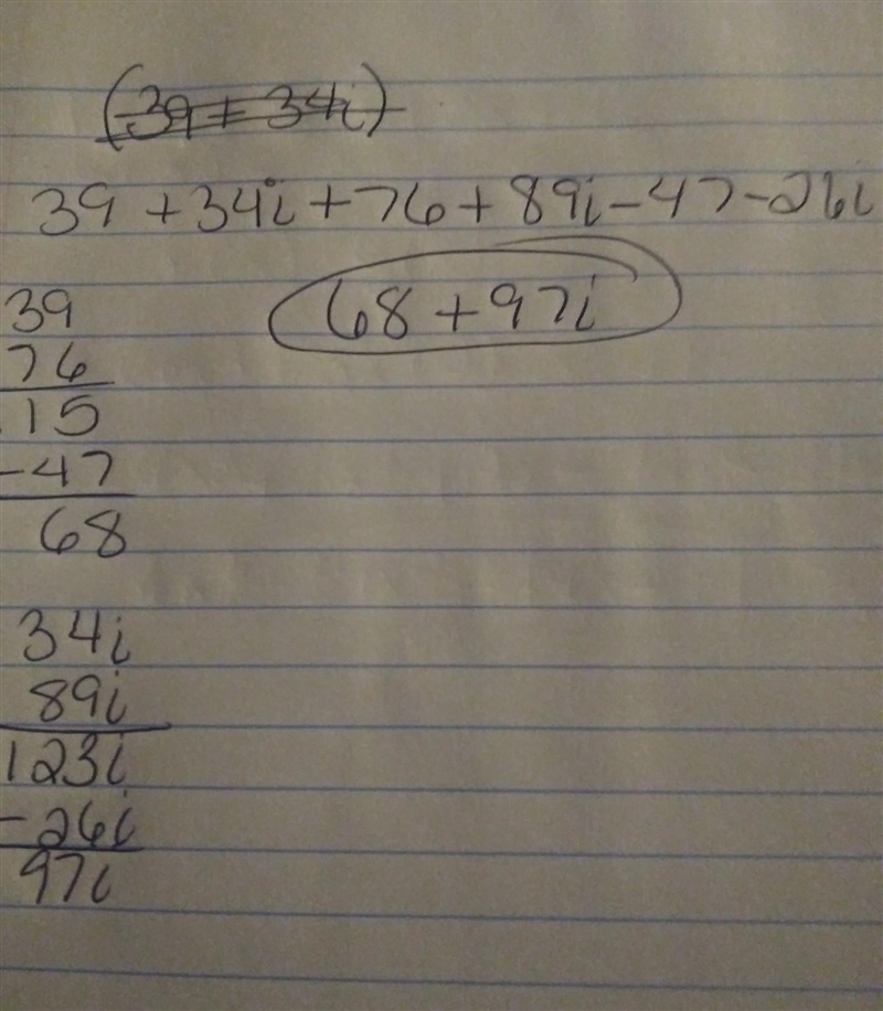 Express the following expression in the form of a + bi: (39 + 34i) + (76 + 89i) - (47 +26i-example-1