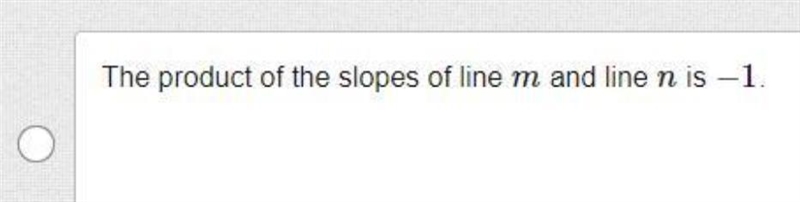 Line m is perpendicular to line n. Which statement about lines m and n is true?-example-1