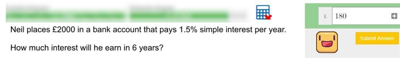 Neil places £2000 in a bank account that pays 1.5% simple interest per year.How much-example-1