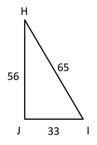 In ΔHIJ, the measure of ∠J=90°, IH = 65, HJ = 56, and JI = 33. What is the value of-example-1