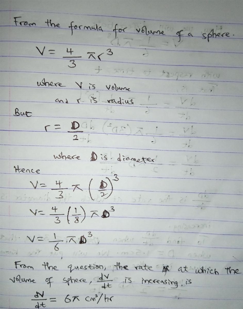 The volume of a sphere is increasing at a rate of 6π cubic centimeters per hour. At-example-1