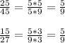 Note: Enter your answer and show all the steps that you please. Are the ratios 25/45 and-example-1