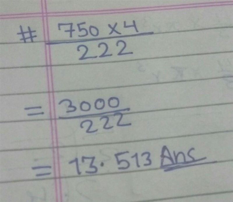 What 750 time 4 divied by 222-example-1