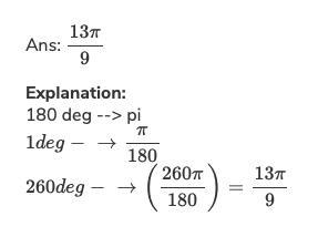 Convert the angle 260° to radians. Express your answer exactly-example-1