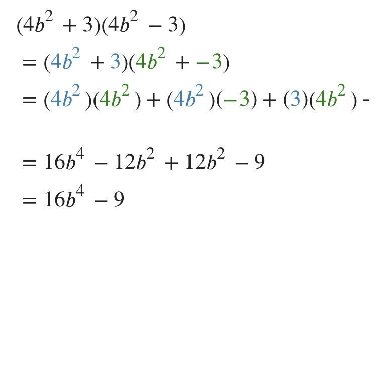 Expand and combine like terms. (4b^2+ 3) (4b^2- 3) =-example-1