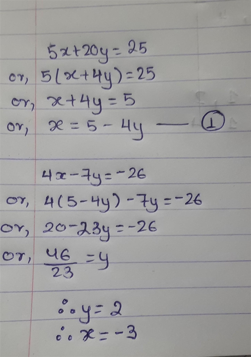 5x+20y=25 4x-7y=-26 solve for x-example-1