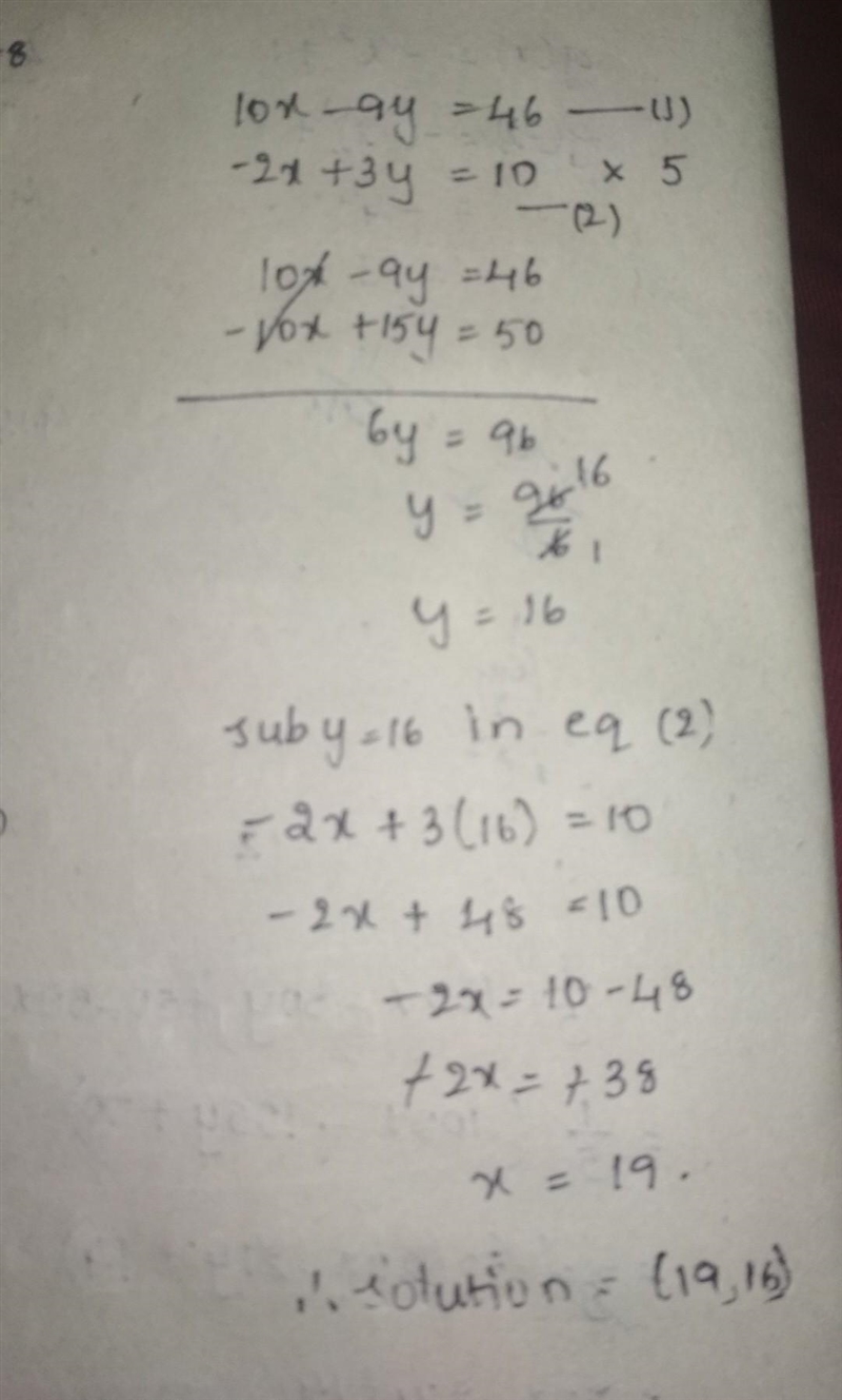 Solve the system of linear equations by elimination. 10x–9y= 46 -2x + 3y = 10 Do as-example-1