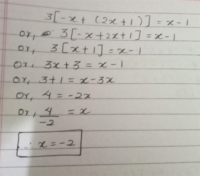 Solve 3[-x + (2 x + 1)] = x - 1.-example-1