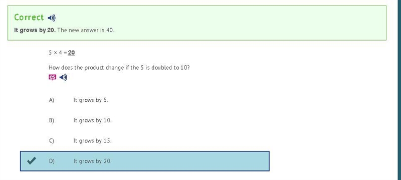 5 × 4 = 20 How does the product change if the 5 is doubled to 10? A) It grows by 5. B-example-1