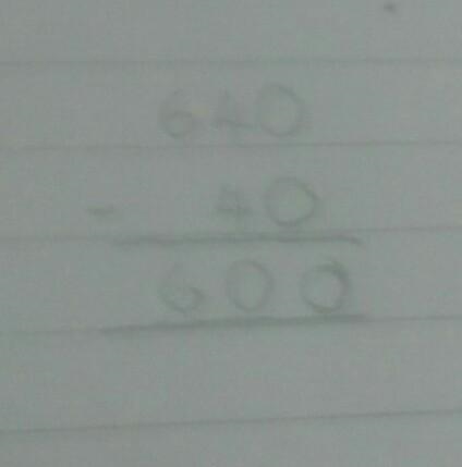 640 - 40 = A.600 B.640 C.360 D.784 answer and you will get 45 points if you get correct-example-1