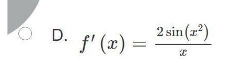 Suppose f(x)= INT(1,x^2) ((sin(t))/t)dt. What is f'(x)?-example-1