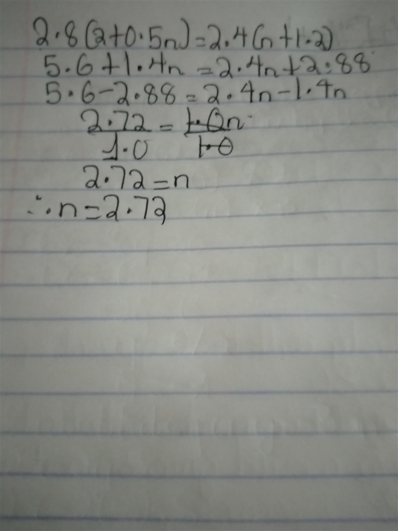 What is the solution to 2.8(2+0.5n)=2.4(n+1.2)-example-1