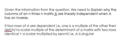 Explain why the columns of an n times n matrix A are linearly independent when A has-example-1