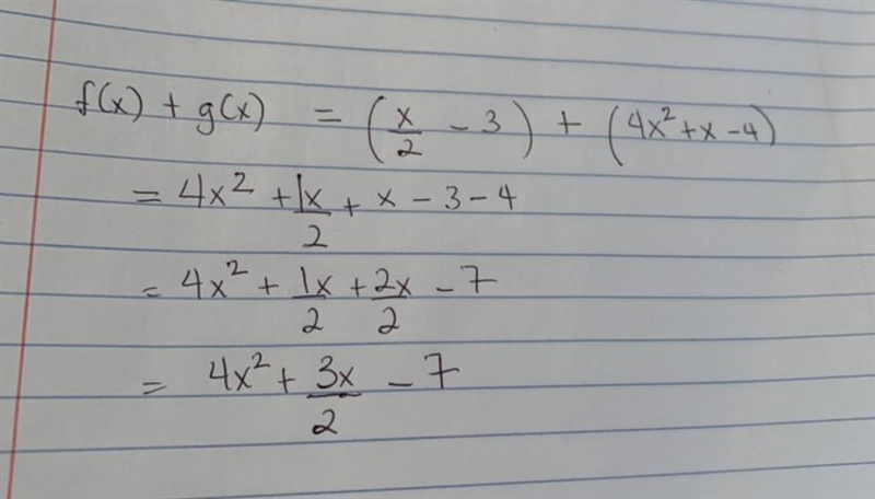 If f(x) = x/2 - 3 and g(x) = 4x ^ 2 + x - 4 , find (f + g)(x)-example-1