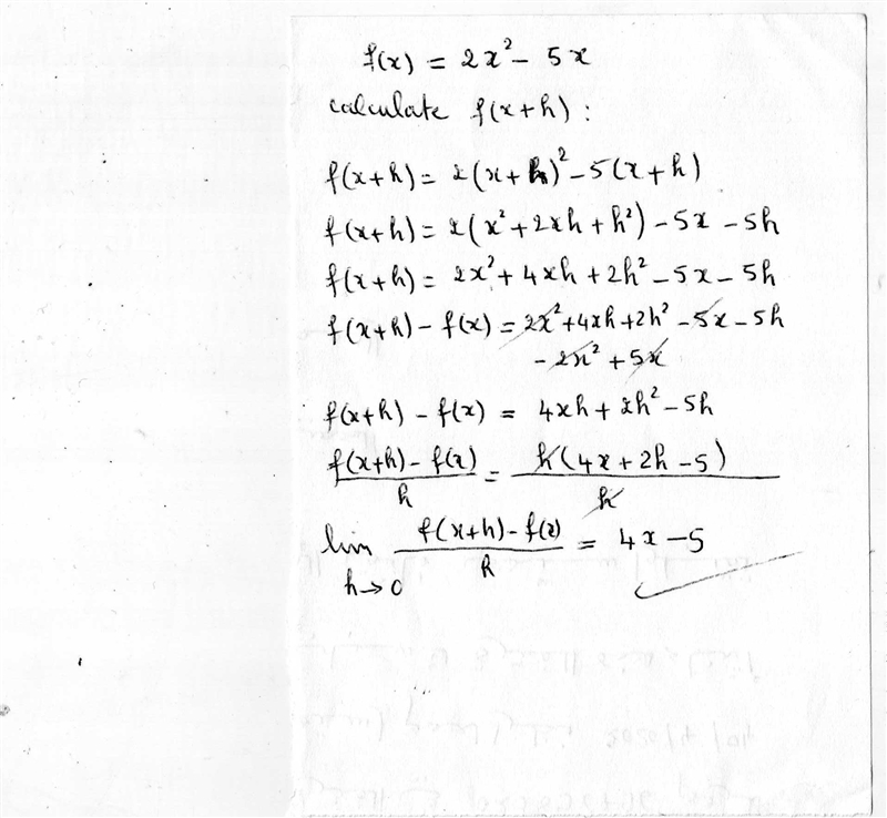 Find \lim_(h \to \ 0) (f(x+h)-f(x))/(h) if f(x)= 2x^2 - 5x-example-1