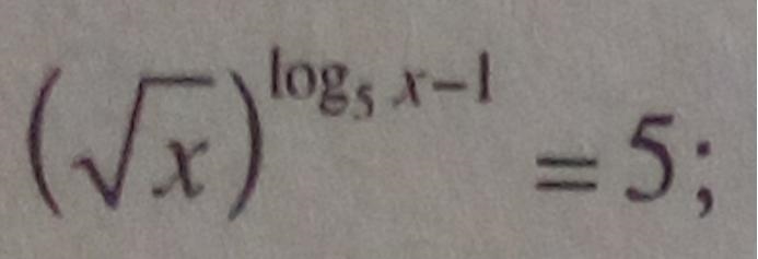 √x^(log(x−1)÷log(5))=5-example-1