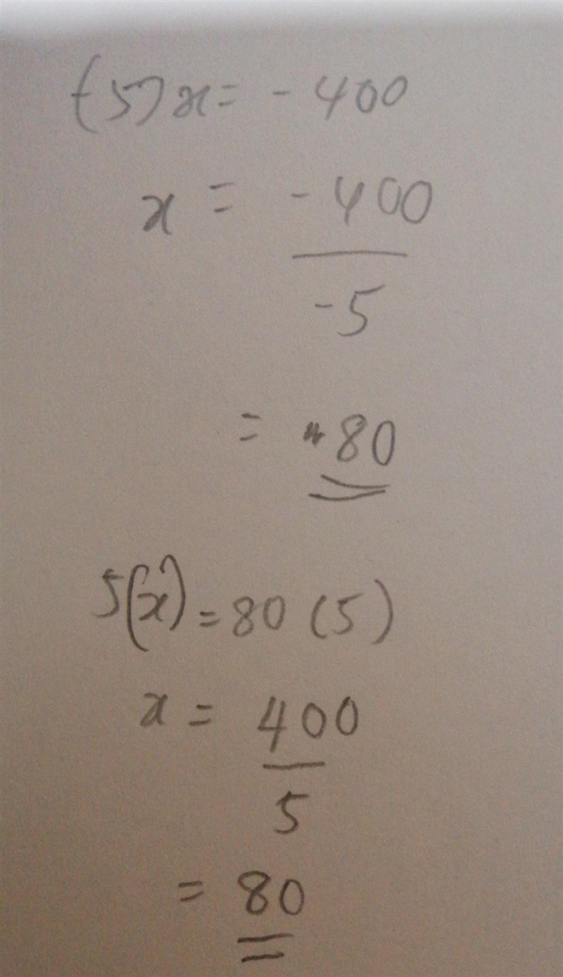 Which shows how to solve the equation-x=80 for x in one step? x=80 (-5)x= 80(-5) (5)x-example-1