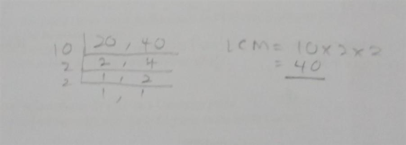 What is the LCM of 20 and 40? 5 10 20 40-example-1