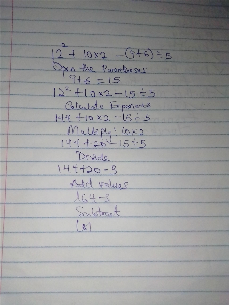 Which operation should you perform after (9 + 6) in the expression 12^2 + 10 × 2 − (9 + 6) ÷ 5?-example-1