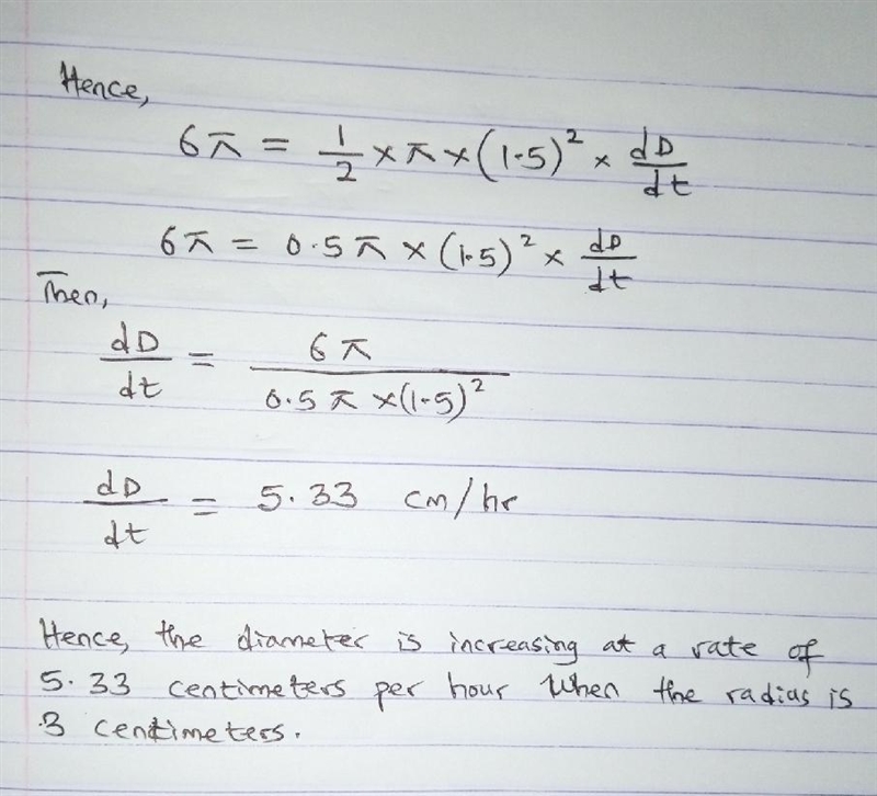 The volume of a sphere is increasing at a rate of 6π cubic centimeters per hour. At-example-3